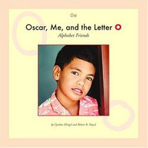 Oscar, Me, and the Letter O (Alphabet Friends)