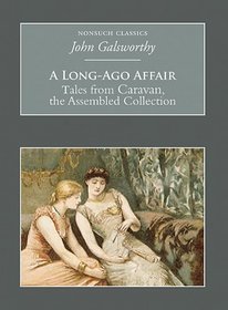 A Long Ago Affair: Tales from Caravan, The Assembled Collection (Nonsuch Classics)
