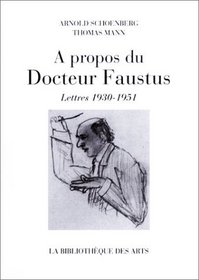 A propos du Docteur Faustus : Lettres 1930-1951 (livre non massicot)