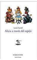 Alicia a traves del espejo / Through the Looking Glass (El Barco De Papel / the Paper Boat) (Spanish Edition)