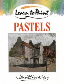 Learn to Paint Pastels (Collins Learn to Paint)