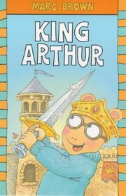 King Arthur (Arthur Reader)