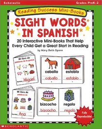 Reading Success Mini-books: Sight Words in Spanish (Grades PreK-2)