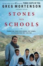 Stones into Schools: Promoting Peace with Books, Not Bombs, in Afghanistan and Pakistan