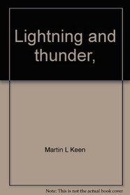 Lightning and thunder,