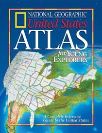 National Geographic U.S. Atlas For Young Explorers (New Millennium)