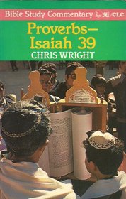 Proverbs to Isaiah 39 (Bible Study Commentary)