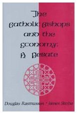 The Catholic Bishops and the Economy: A Debate (Studies in Social Philosophy  Policy, No. 9)