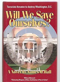 Will we save ourselves?: A novel