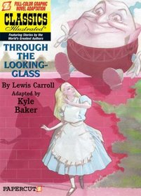 Classics Illustrated #3: Through the Looking Glass (Classics Illustrated Graphic Novels)