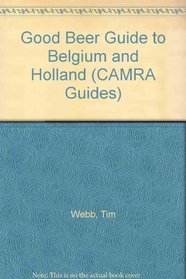 Good Beer Guide to Belgium and Holland (CAMRA Guides)