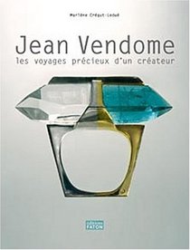 Jean Vendme : Les voyages prcieux d'un crateur