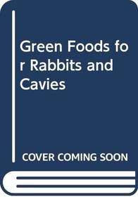 Green Foods for Rabbits and Cavies