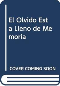 El Olvido Esta Lleno de Memoria (Biblioteca Mario Benedetti) (Spanish Edition)