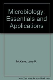 Microbiology: Essentials and Applications