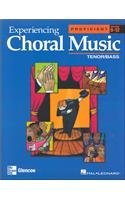 Experiencing Choral Music, Proficient Tenor Bass Voices, Grades 9-12