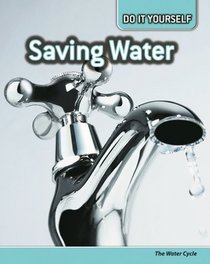 Saving Water (Do it Yourself Ecology)