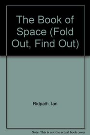The Book of Space (Fold Out and Find Out)
