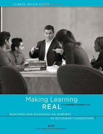Making Learning REAL: Reaching and Engaging All Learners in Secondary Classrooms