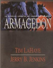 Armagedon: La Batalla Cosmica De Todos LosTiempos (Left Behind (Spanish))