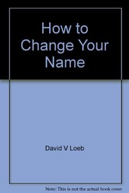 How to change your name (How to Change Your Name in California)