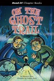 On the Ghost Trail (Read-It! Chapter Books)