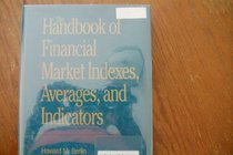 The Handbook of Financial Market Indexes, Averages and Indicators