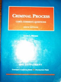 2001 Supplement to Criminal Process (University Casebook Series)