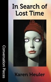In Search of Lost Time (Conversation Pieces) (Volume 56)