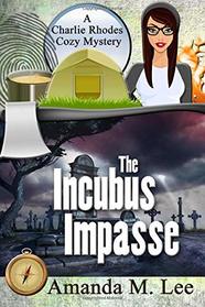 The Incubus Impasse (Charlie Rhodes, Bk 6)