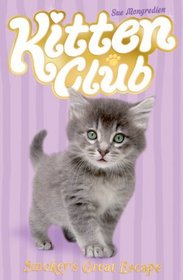 Smokey's Great Escape (Kitten Club)