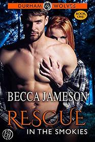 Rescue in the Smokies (Durham Wolves) (Volume 1)
