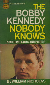 The Bobby Kennedy Nobody Knows