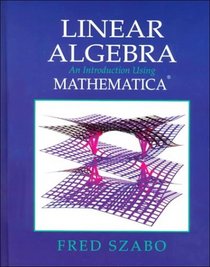 Linear Algebra: An Introduction Using Mathematica