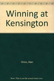 Winning at Kensington