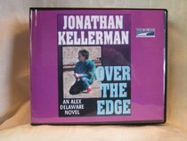 Over the Edge (Alex Delaware, Bk 3) (Audio CD) (Unabridged)