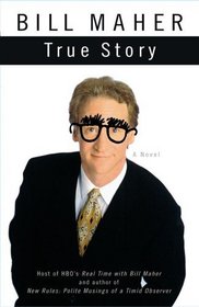 True Story : A Novel