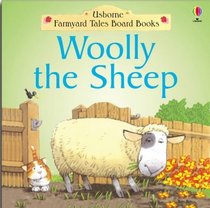 Woolly the Sheep Board Book (Farmyard Tales Board Books)