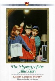 The Mystery of the Attic Lion (Three Cousins Detective Club, Bk 27)