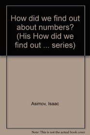 How did we find out about numbers? (His How did we find out ... series)