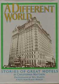 A different world: Stories of great hotels