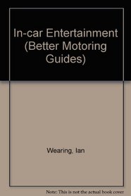 In-car Entertainment (Better Motoring Guides)