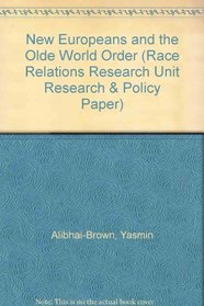 New Europeans and the Olde World Order (Race Relations Research Unit Research & Policy Paper)