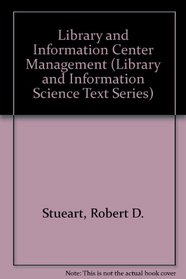 Library and Information Center Management (Library Science Text)