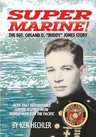 Super Marine!: The Sgt. Orland D. 