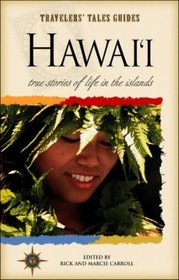 Hawaii: True Stories of the Island Spirit (Travelers' Tales)