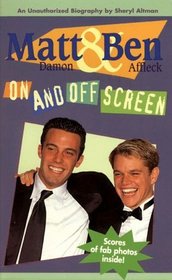 Matt Damon and Ben Affleck: On and Off Screen
