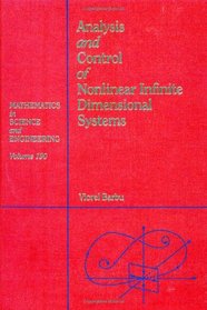 Analysis and Control of Nonlinear Infinite Dimensional Systems (Mathematics in Science and Engineering, Vol 190)