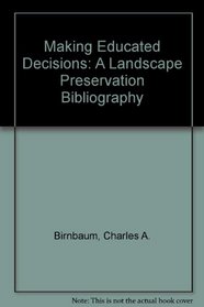 Making Educated Decisions: A Landscape Preservation Bibliography