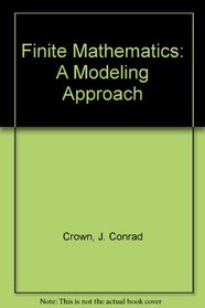 Finite Mathematics: A Modeling Approach
